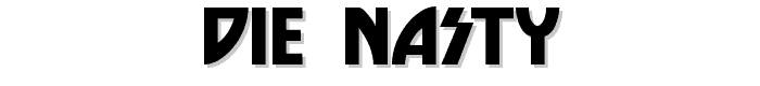 Die Nasty font